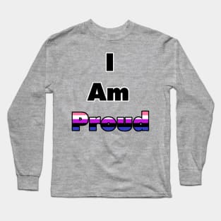 I am Proud (Genderfluid) Long Sleeve T-Shirt